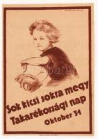 cca 1930-1940 "Sok kicsi sokra megy, Takarékossági nap október 31.", a takarékosságot néps...