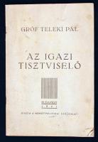 Teleki Pál: Az igazi tisztviselő. Bp., 1941, Nemzetpolitikai Szolgálat. Kicsit szakadozott papírkötésben, egyébként jó állapotban.