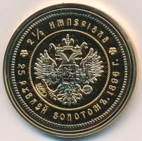 DN "Történelmi aranypénzek - II. Miklós 1896. 25 Rubel" aranyozott rézötvözet utánveret &q...