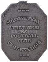 ~1920-1930. "Műegyetemi Athletikai és Football Club Versenydíja" Ag díjérem (12.7g/0.800/3...