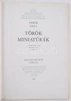 Fehér Géza: Török miniatúrák a magyarországi hódoltság koráról. Sorszámozott! Bp. 1975. Magyar Helik...