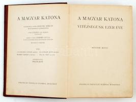 Berkó-Gyalókay-Markó-Pilch: A magyar katona,  Vitézségünk ezer éve II. kötet. Bp.,1933, Franklin-Tár...