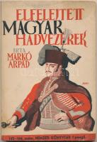 1944 Markó Árpád: Elfelejtett magyar hadvezérek (Regényes életrajzok). Bp, 1944, Nemzeti Könyvtár VI. évf. 143-144. szám. Illusztrált, kiadói papír kötésben.