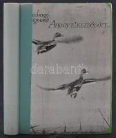 Széchenyi Zsigmond: Ahogy elkezdődött... Egy magyar vadász hitvallása. Első rész. Budapest, 1965, Szépirodalmi Könyvkiadó. Újrakötve félvászon kötésben.