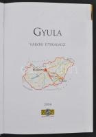 Czeglédi Imre dr.: Gyula. Városi útikalauz. Útikönyv térképpel, információkkal. Békéscsaba, 2004, Hi...