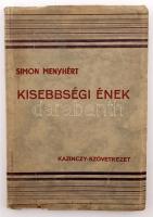 Simon Menyhért: Kisebbségi ének. Munkács, 1937, Kazincy- Szövetkezett. Elkobzás után második kiadás. Kiadói papír kötésben, felvágatlan példány.