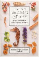 Polunin, Miriam, Robbins, Christopher:Nagy orvosságos könyv. A természetes gyógyszerek képes lexikon...