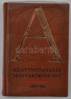 Bolgár Iván-Végh Oszkár: Könyvnyomtatás Magyarországon 1473-1702. Bp., 1973, Kossuth Könyvkiadó, 851. számozott példány. Kiadói aranyozott műbőr kötés, jó állapotban.