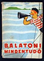 Balatoni mnindentudó Bp., 1958. Sok képpel illusztrációval. 126p.