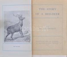 Hon. J. W. Fortescue: The story of a red deer. London, 1908. Maximilian and Co. Aranyozott egészbőr ...