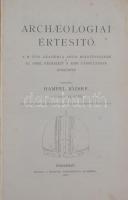 1900 Archeologiai Értesítő - A M. Tud. Akadémia arch, bizottságának, az Orsz. régészeti s Emb társul...