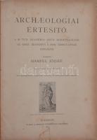 1911 Archeologiai Értesítő - A M. Tud. Akadémia arch, bizottságának, az Orsz. régészeti s Emb társul...
