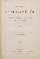 Firdúszi: A Sahnáméból. Feridun és fiai. - Szijavus. Zál és Rudabé. Fordította és bevezetéssel ellát...