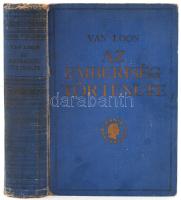 Hendrik Willem van Loon: Az emberiség története az ősembertől napjainkig. Száznál több részben színes képpel, melyeket a szerző rajzolt. Budapest, 1931, Dante. Kissé kopottas, aranyozott, kiadói egészvászon kötésben.