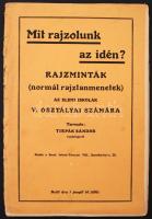 1927 Mit rajzolunk az idén? Rajzminták (normál rajztanmenetek) az elemi iskolák V. osztályai számára. Terv.: Tirpák Sándor. Bp., Szent István Társulat. Papírkötésben, jó állapotban.