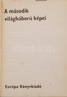 Ölvedi Ignác dr., Száva Péter dr.: A második világháború képei 1939-1945. Sok fényképpel illusztrált...