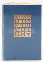 John Donne: Égi és földi szerelem - Válogatott versek. Bp., 1967. Magyar Helikon. Sorszámozott! Csak 1000 pld. Műbőr kötésben, védőborítóval, bibliofil kiadás, szép állapotban