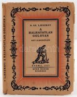 Az orosz novellaírás remekei: N. Sz.  Ljeszkov: A halhatatlan Golovan. Gyoma, Kner Izidor kiadása. Illusztrált papírborítóban