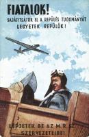 Fiatalok sajátítsátok el a repülés tudományát, legyetek repülők! Lépjetek be az M.R.SZ. szervezeteibe / Hungarian Aeronautical Association propaganda, aircraft, youth recruitment (EK)