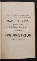 Egyed Joákim: Ünnep-napi prédikátziók. 2. köt. [Vác], [1798], [Marmarosi Gottlieb Antal]. Kopott kartonált papírkötésben, címlapja hiányzik.