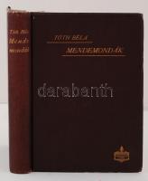 Tóth Béla: Mendemondák. A világtörténet furcsaságai. Gyűjtötte és magyarázza - - Négy képpel. Budape...