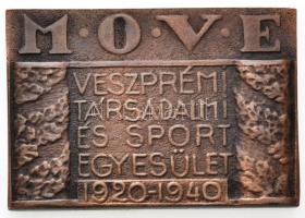 1940. "MOVE - Veszprémi Társadalmi és Sport Egyesület 1920-1940" Br plakett (61x42mm) T:2-