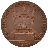 Vándor Béla 1947. "Pécsi őszi vásár és kiállítás 1947" bronzozott ólom emlékérem (59,5mm) ...