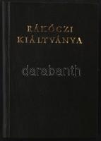 Rákóczi Kiáltványa. A keresztény világhoz a szabadságharc okairól és céljairól. Bp., 1976, Szépirodalmi Könyvkiadó. Kiadói aranyozott műbőr kötés, 622. számozott példány, jó állapotban.