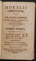 Pott Aschek: Moralis christiana. Tomus primus. Olomucii, 1803, Antonii Alexii Skarniczl. Kopottas karton borításban.