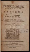 Bertieri Josepho: Theologiae dogmaticae in systema redactae pars altera. Vindobonae, 1777, Joannisthom. Kopottas félbőr kötésben.