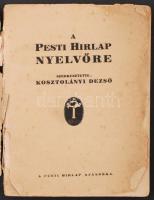 Kosztolányi Dezső: (szerk.): A Pesti Hírlap nyelvőre. A pesti Hírlap ajándéka. Viseltes kiadói papír...