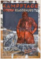 cca 1945 Ék Sándor, Alex Kiel (1902-1975): Kampftage gegen Klassenjustiz. Propaganda plakát. Ofszet, papír, kartonra kasírozva / Worker propaganda poster 36x50 cm