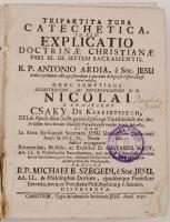 Csáky Miklós: Tripartita tuba catechetica, id est explicatio doctrinae Christianae. Pars III. de sep...