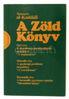 al-Kaddáfi, Muammar: A Zöld Könyv. Bp., [1988], A Líbiai Arab Népi Szocialista Dzsamáhirijja népi irodája. Papírkötésben, jó állapotban.