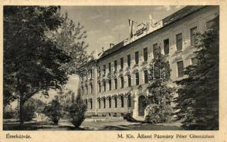 Érsekújvár, M. Kir. Állami Pázmány Péter Gimnázium / grammar school (Rb)