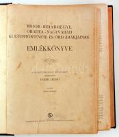 Bihor-Biharvármegye, Oradea-Nagyvárad kultúrtörténete és öregdiákjainak emlékkönyve. Szerk.: Fehér D...