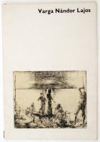 Végvári Lajos (szerk.):Varga Nándor Lajos. Budapest, 1978, Corvina. Kiadói papír mappában. A kiadvány nem teljes, összesen 9db melléklettel.