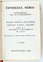 Harmat Artur, Sík Sándor: Üdvözlégy, Mária! Gyöngybetűs ima-és énekeskönyv a  " Szent vagy, Ura...