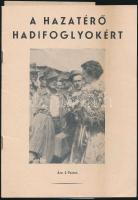 1946 A hazatérő hadifoglyokért. Kiadja a Volt Hadifoglyok és Hadirokkantak Szövetkezetének Országos Szervező Bizottsága, belsejében csekkel, 12p