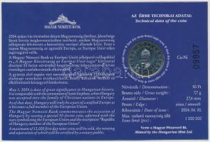 2004. 50Ft "Magyarország az EU tagja" elsőnapi veret sorszámozott emléklapon T:BU