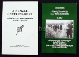 2 db könyv-Babucs Zoltán: Jászsági honvédek a II. világháborúban II. kötet. Eger, (2001), Jász Honvédekért Alapítvány. Kiadói papírkötés, jó állapotban; A nemzeti öncélúságért! Gömbös Gyula miniszterelnök tizenkét beszéde. Bp., 1932, Stádium Sajtóvállalat. Kiadói papírkötés, jó állapotban.