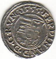 I.Ferdinánd (1526-1564) 1555. Denár Ag ÉH745.a T:2-