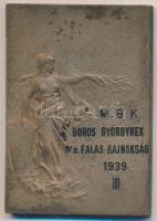 1939. M.B.K. IV. o. Falas Bajnokság 1939. III. hely Br díjplakett (51x36mm) T:2-
