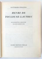 Jedlicka, Gotthard: Henri de Toulouse-Lautrec. Erlenbach - Zürich, [1943], Eugen Rentsch Verlag. Szá...