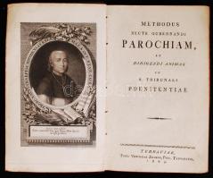 [Fuchs, Xaverius Franciscus:] Methodus recte gubernandi parochiam et dirigendi animas in S. Tribunal...