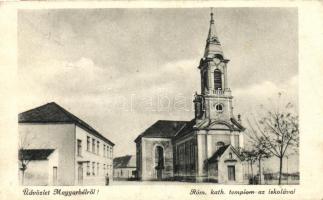 Magyarbél, Római katolikus templom az iskolával / Roman catholic church and school (fa)