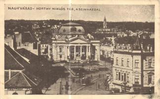 Nagyvárad, Horthy Miklós tér, színház / square, theatre, vissza So. Stpl (fa)