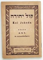 Kol Jehuda: Héber A. B. C. és olvasókönyv. Tel-Aviv, é.n., Sinai. Kiadói papír kötésben.