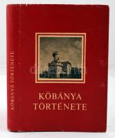 Szalay György dr.: Kőbánya története. Budapest, 1970, Bp., X. kerület. Fotókkal illusztrált kiadvány.  Kiadói egészvászon kötésben, fedőborítóval.