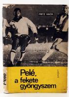 Hack, Fritz: Pelé, a fekete gyöngyszem. Bp., 1966, Sport. Vászonkötésben, kicsit szakadt papír védőborítóval, jó állapotban.